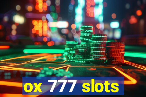 ox 777 slots